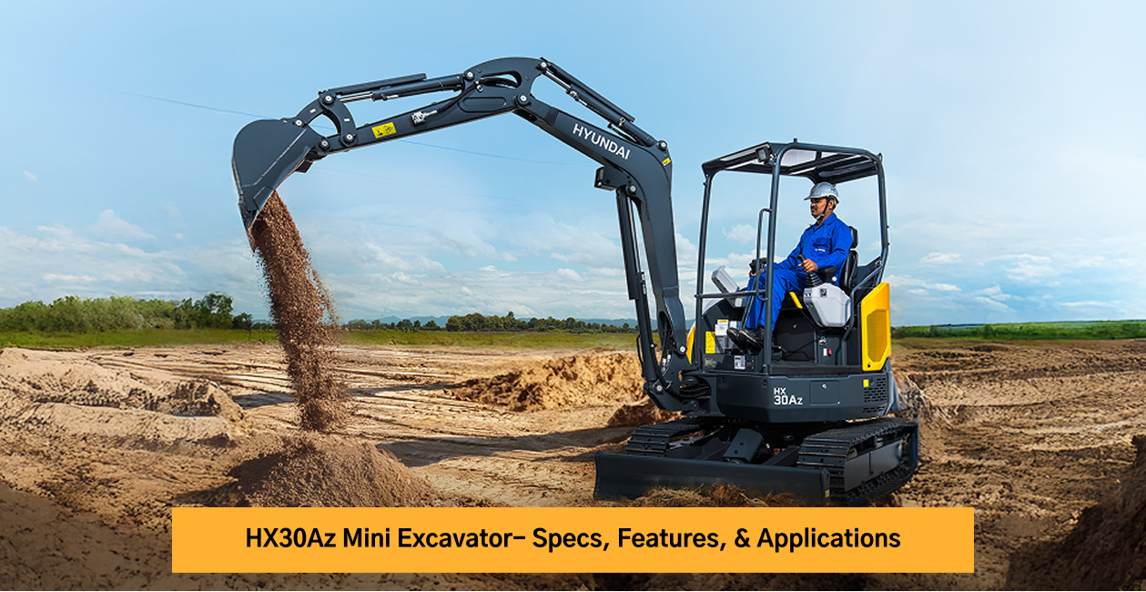 Hyundai HX30Az Mini Excavator- Specs, Features, & Applications