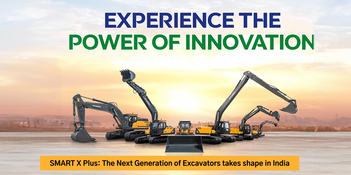 Hyundai SMART X Plus: The Next Generation of Excavators Takes Shape in India